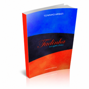 Fadinha e o Gato Chico – Toninho Aribati – Poetizando Por Aí – E-BOOK
